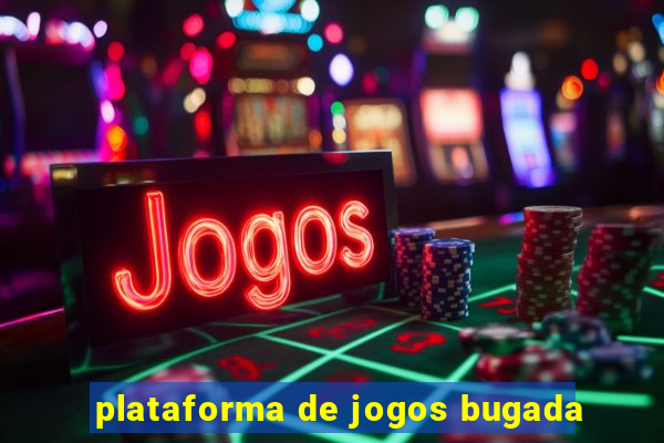 plataforma de jogos bugada